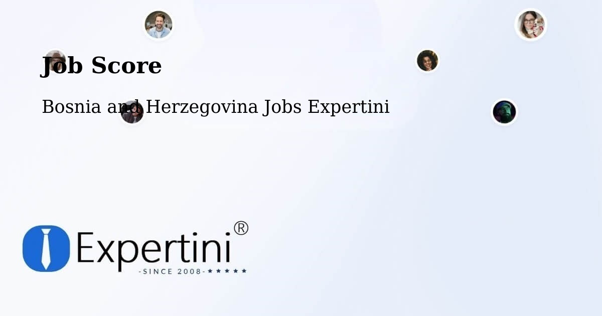 Job Score & Job Description Score Tool – Kiseljak - Bosnia and Herzegovina Jobs Expertini