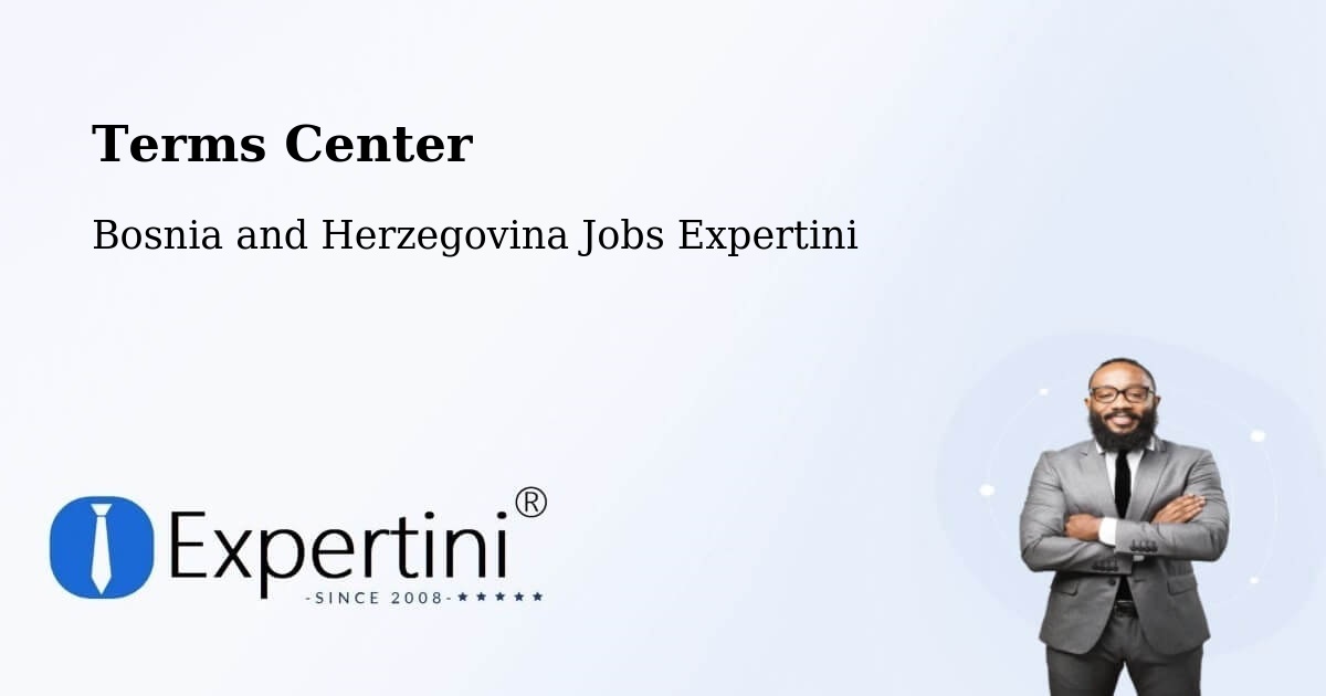 Terms of Service – Kiseljak - Bosnia and Herzegovina Jobs Expertini